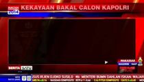 Daftar Kekayaan Para Calon Kapolri Menurut KPK