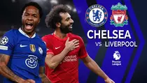 Prediksi Chelsea vs Liverpool: Rivalitas Sengit di Liga Inggris