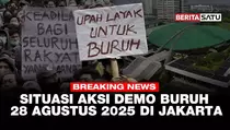 Live Beritasatu! Situasi Terkini Demo Buruh di DPR