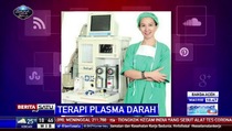 Terapi Plasma untuk Covid-19 Segera Masuk Uji Klinis