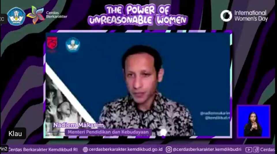 Mendikbud Nadiem Makarim menjadi pembicara dalam webinar internasional bertema “The Power of Unreasonable Women”, Senin, 15 Maret 2021.