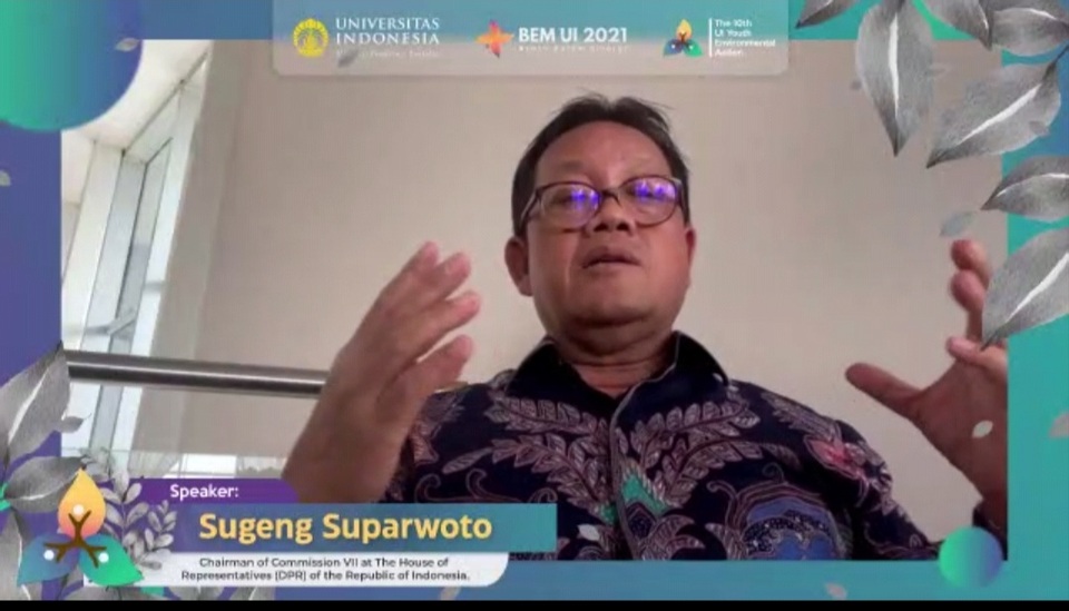 Ketua Komisi VII DPR RI Sugeng Suparwoto dalam acara The 10th UI Youth Environmental Action, Sabtu, 27 November 2021.


