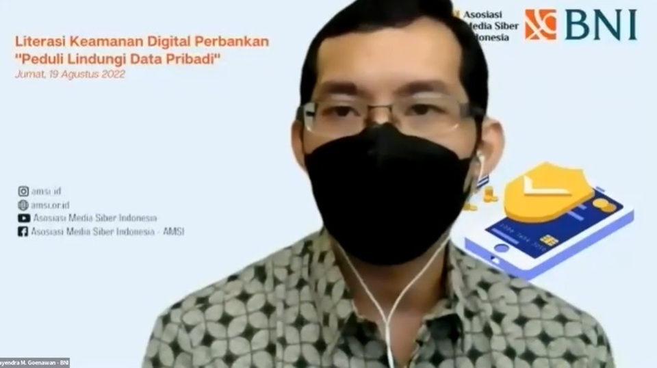 Pemimpin Divisi Manajemen Risiko Bank BNI Rayendra Minarsa Goenawan dalam workshop “Literasi Keamanan Digital Perbankan, Peduli Lindungi Data Pribadi” yang digelar Asosiasi Media Siber Indonesia (AMSI) dengan dukungan Bank Negara Indonesia (BNI), 19 Agustus 2022.