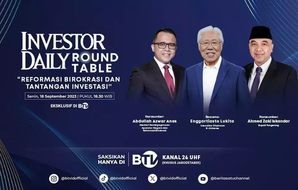 Investor Daily Roundtable yang bertajuk “Reformasi Birokrasi dan Tantangan Investasi” tayang Senin (18/9/2023) pukul 18.30 WIB di BTV